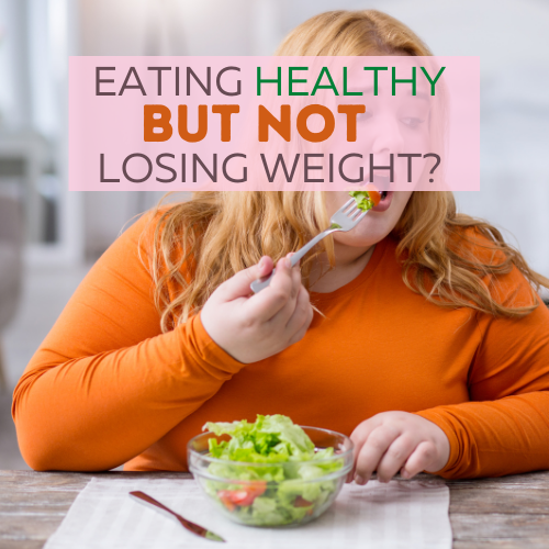 Eating Healthy But Not Losing Weight- Shannon Marie Ireland