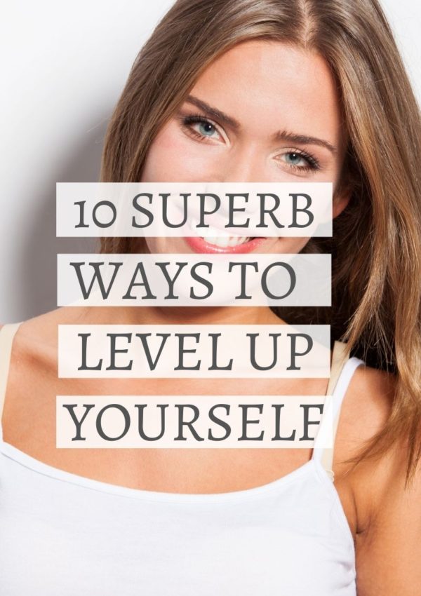 10 WAYS TO LEVEL UP