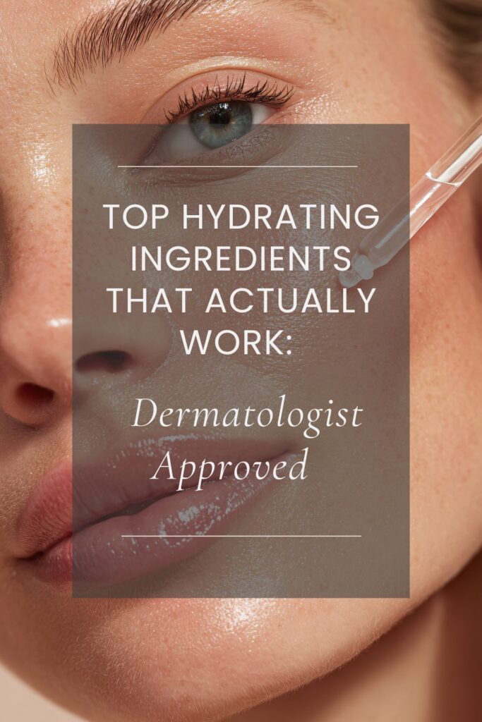 Top Hydrating Ingredients That Actually Work